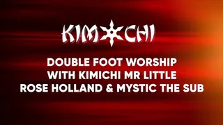 Double Foot Worship with Kimichi, Mr Little, Rose Holland & Mystic the Sub