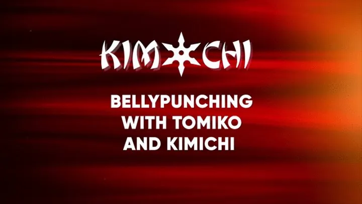 Bellypunching Tomiko and Kimichi
