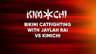 Bikini Catfighting - Jaylah Rai vs Kimichi