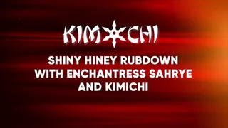 Shiny Hiney Rubdown with Enchantress Sahrye and Kimichi