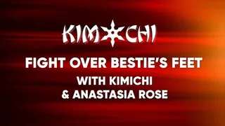 Fight over bestie's feet with Anastasia Rose and KimiChi