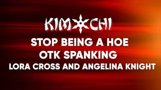 Stop Being a Hoe OTK Spanking - Lora Cross and Angelina Knight