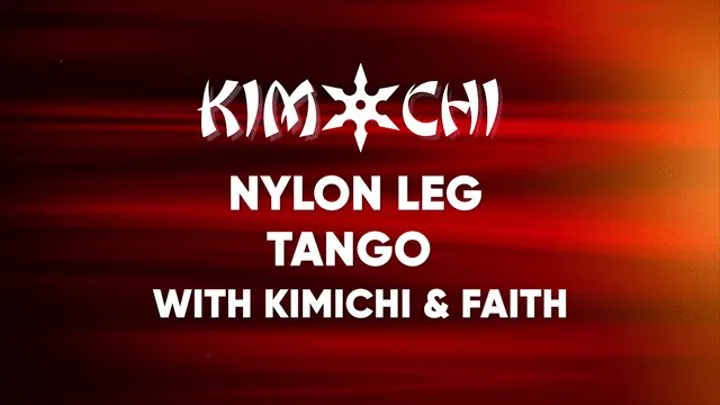 Nylon Leg Tango with Faith