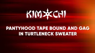 Pantyhood Tape Bound and Gag in Turtleneck Sweater