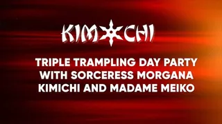 Triple Trampling Day Party with Sorceress Morgana, Kimichi and Madame Meiko