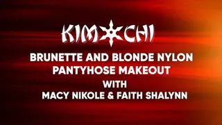 Brunette and Blonde Nylon Pantyhose Makeout - Macy Nikole & Faith Shalynn