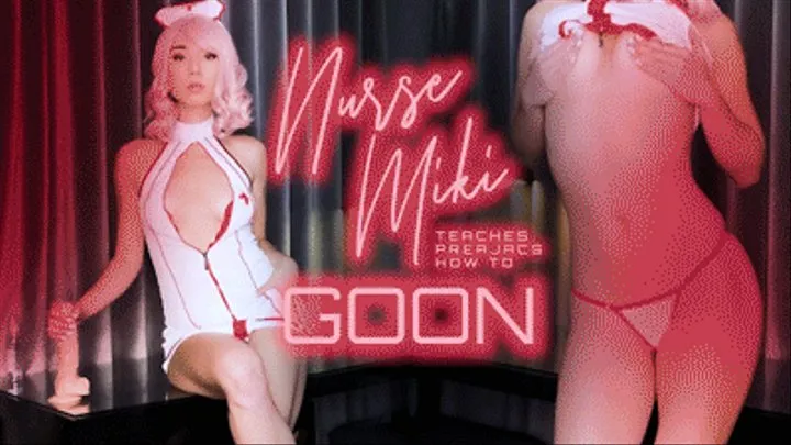 Nurse Miki Teaches Prejacs How to Goon (UNCENSORED)