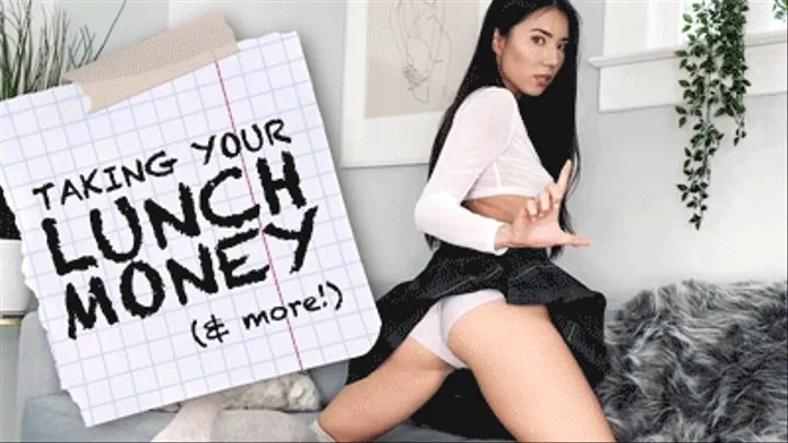 Taking Your Lunch Money (and More!)