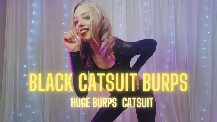 Black Catsuit Burps