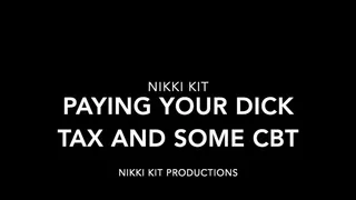 Paying your Dick Tax and Some CBT