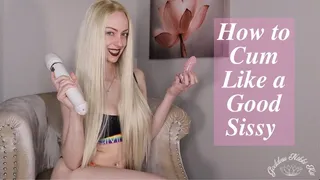 Sissygasm Training - How to Cum Like a Good Sissy Girl