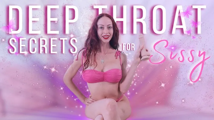 Deep Throat Secrets for My Sissy