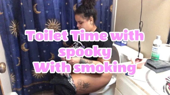 Toilet Time with Spooky w smoking