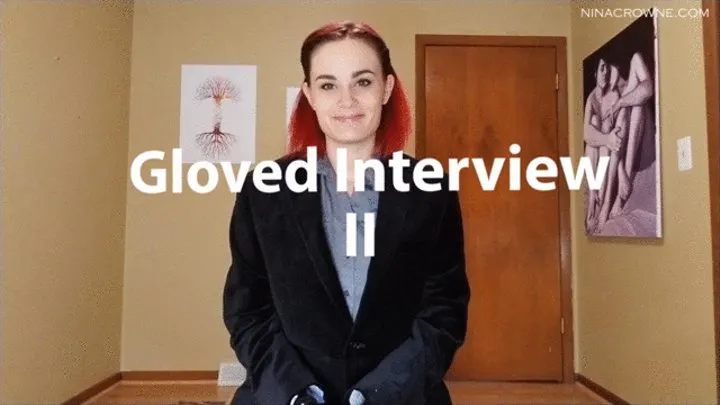 Gloved Interview II