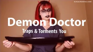 Demon Doctor Traps & Torments You