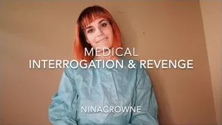 Medical Interrogation & Revenge