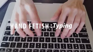 Hand Fetish: Typing
