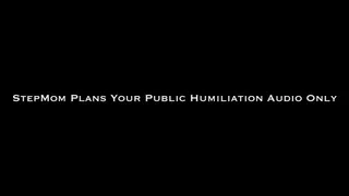 StepMom Plans Your Public Humiliation AUDIO