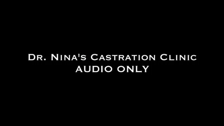 Dr Nina's Castration Clinic AUDIO