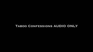 Taboo Confessions AUDIO ONLY