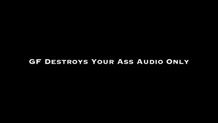 GF Destroys Your Ass AUDIO ONLY