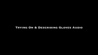 Trying On & Describing Gloves AUDIO