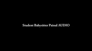 Student Babysitter Painal AUDIO