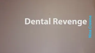 Your Ex Gets Dental Revenge