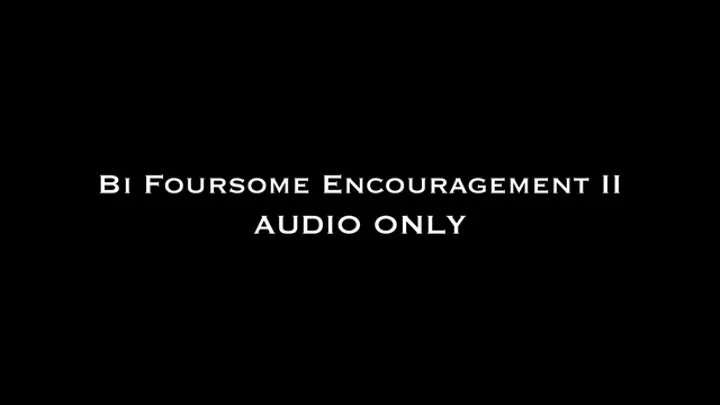 Bi Foursome Encouragement II AUDIO ONLY