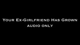 Your GF Has Grown AUDIO ONLY