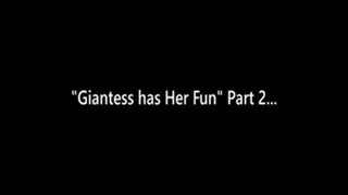 Giantess has Her Fun Part 2: The Last Tiny