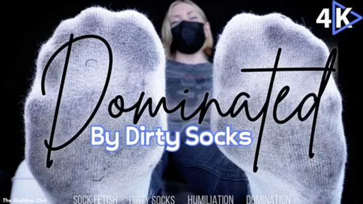 Dominated by Dirty Socks - - The Goddess Clue, Sock Fetish, Foot Domination, Extreme Humiliation and Foot Slave Training