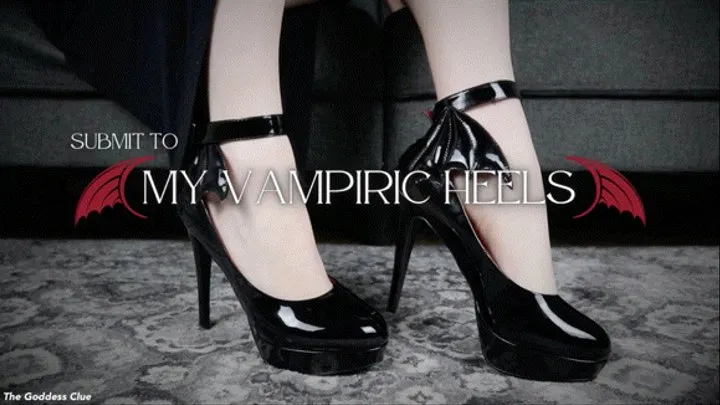 Submit to My Vampiric Heels