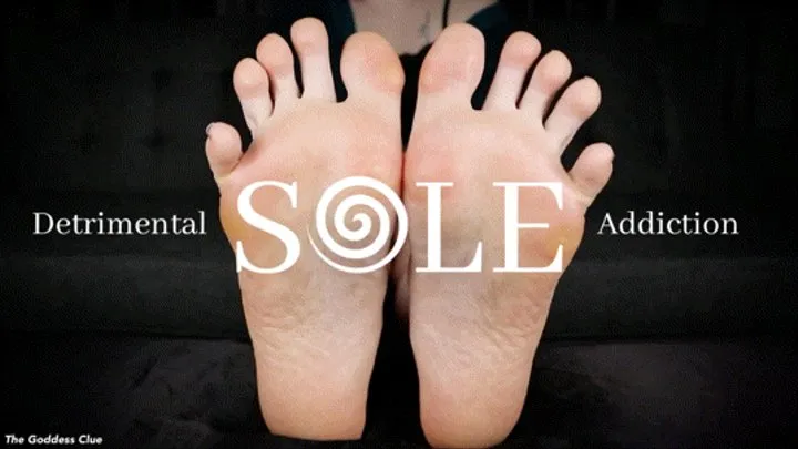 Detrimental Sole Addiction