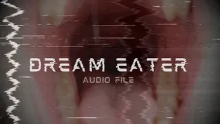 Dream Eater - Audio File