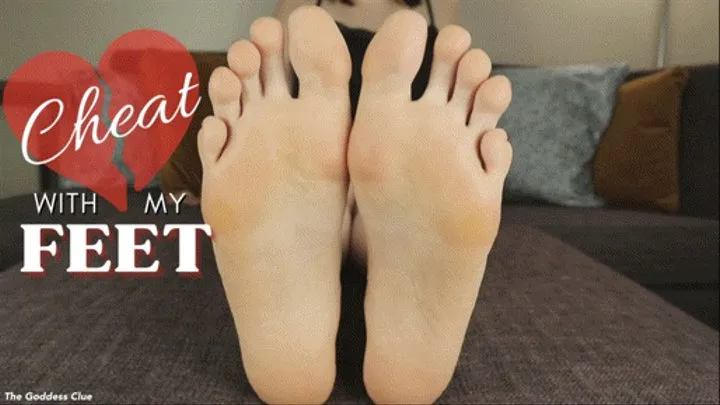 Cheat with My Feet