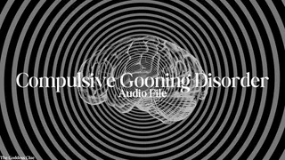 Compulsive Gooning Disorder - Audio File - The Goddess Clue, Mental Domination, Corruption, Humiliation, Self-Destruction Encouragement, Mind Fucking and Jerk Off Encouragement