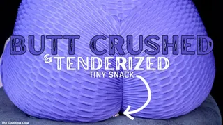 Butt Crushed and Tenderized Tiny Snack - - The Goddess Clue, Giantess Crush, Vore, Shrunken Man and Ass Fetish