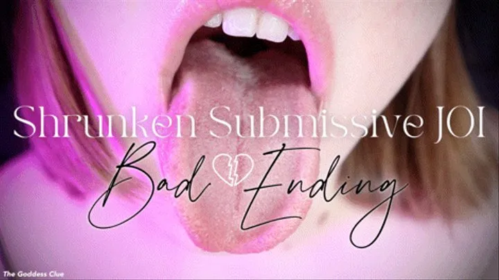 Shrunken Submissive JOI Bad Ending