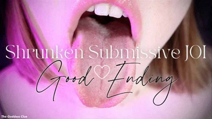 Shrunken Submissive JOI Good Ending