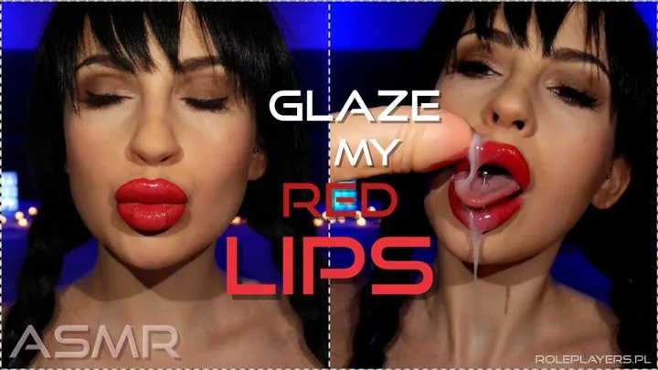 ASMR Glaze My Red Lips