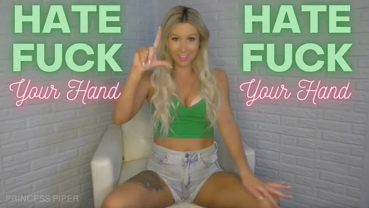 Hate Fuck Your Hand