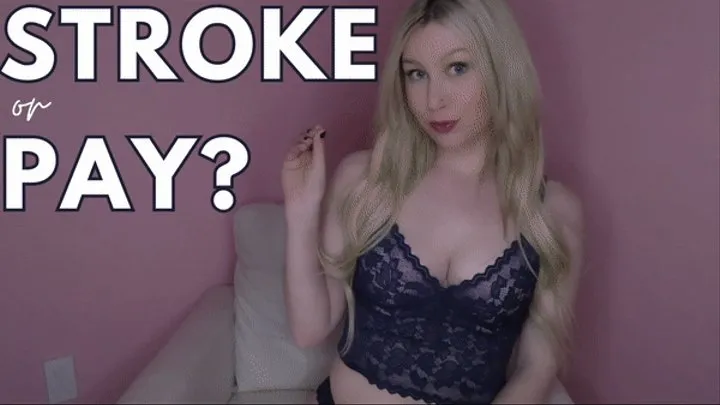 Stroke or Pay?