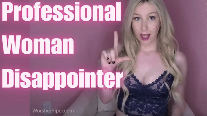 Professional Woman Disappointer