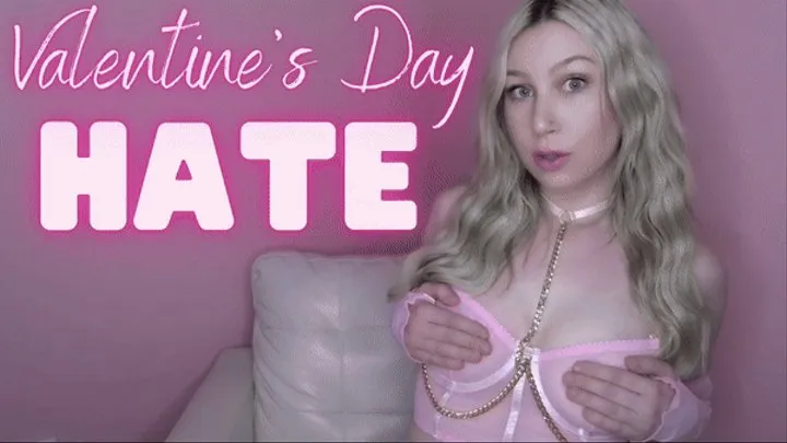 Valentine's Day HATE