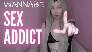 Wannabe Sex Addict