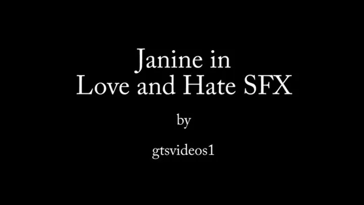 Janine in Love and Hate SFX VFX