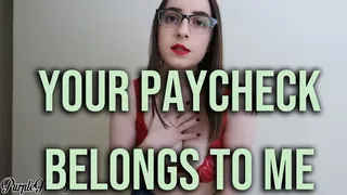 Your paycheck belongs to me