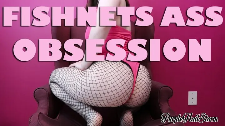 Fishnets Ass Obsession