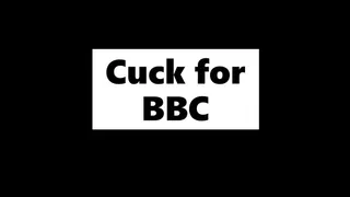 Cuck For BBC